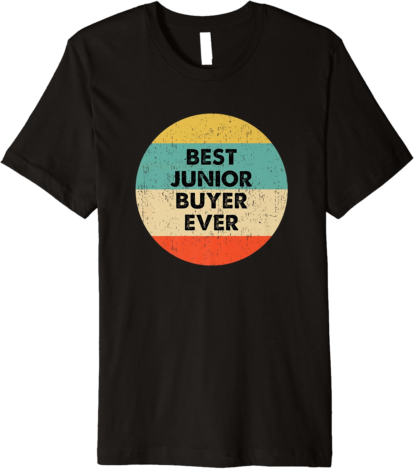 Junior Buyer Shirt Best Junior Buyer Ever Premium TShirt
